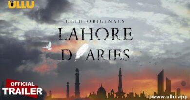 Lahore Diaries (Ullu Web Series) Wiki, Cast, Story, Release Date