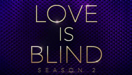 Love is Blind 2 (Netflix) Wiki, Cast, Story, Release Date