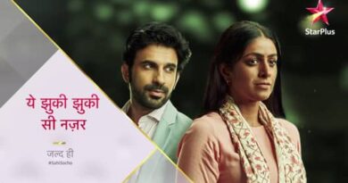 Yeh Jhuki Jhuki Si Nazar Serial (Star Plus) Cast, Episode, Wiki, Story, Release Date