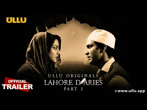 Lahore Diaries Part 2 (Ullu Web Series) Wiki, Cast, Story, Release Date