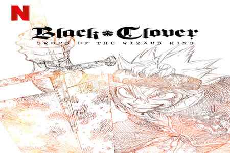 Black Clover Sword of the Wizard King (2023 Movie) Characters List, Cast, Wiki, Story, Release Date