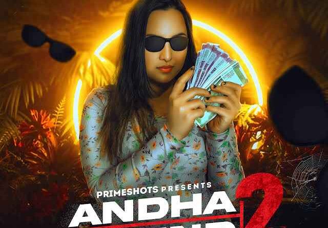 Andha Dhund 2 (PrimeShots) Web Series Cast, Wiki, Story, Release Date