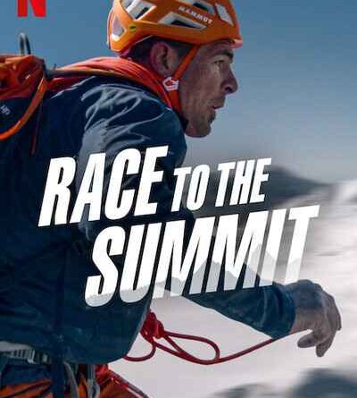 Race to the Summit (Netflix Movie) Cast, Story, Trailer, Release Date, Review