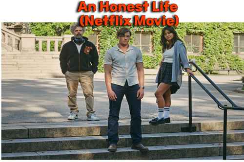 An Honest Life (2024 Movie) Cast, Story, Trailer, Release Date, Review